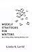 Weekly Strategies for Writers: Tips on Writing, Editing, Publishing, Marketing & more