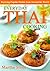 Everyday Thai Cooking: Enjoying Popular Dishes from Around the World