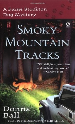 Smoky Mountain Tracks (Raine Stockton Dog Mysteries, #1)
