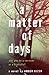 A Matter of Days