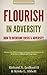 Flourish In Adversity - How to Overcome Crisis and Adversity (Restored Destiny Book 1)