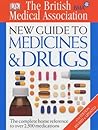 Bma New Guide to Medicine & Drugs