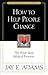 How to Help People Change by Jay E. Adams