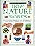 How Nature Works (Eyewitness Science Guides)