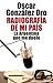 RADIOGRAFÍA DE MI PAÍS