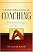 Transformational Coaching: Bridge Building that Impacts, Connects, and Advances the Ministry and the Marketplace
