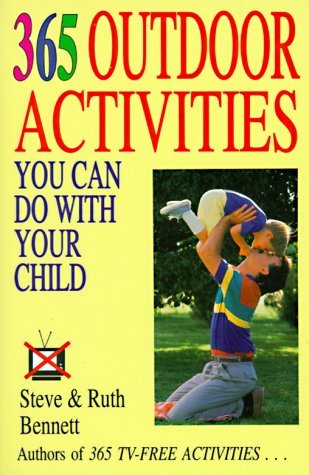 365 Outdoor Activities You Can Do With Your Child (Paperback)