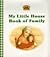 My Little House Book of Family (Little House)