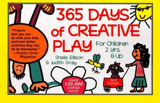 365 Days of Creative Play: For Children 2 Yrs. & Up (Paperback)