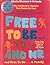 Free To Be You /free Family by Thomas M