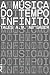 A Música do Tempo Infinito