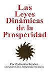 LAS LEYES DINAMICAS DE LA PROSPERIDAD (Spanish Edition)