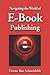 Navigating The World Of E-Book Publishing