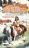 Vengeance Trail (Wilderness, #7)