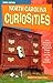 North Carolina Curiosities: Jerry Bledsoe's Outlandish Guide to the Dablamedest Things to See and Do in North Carolina