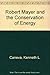 Robert Mayer and the Conservation of Energy (Princeton Legacy Library)