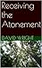 Receiving the Atonement