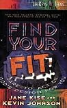 Find Your Fit: Dare to Act on God's Design for You (Lifekeys for Teens)