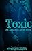 Toxic (Addiction, #1)