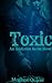 Toxic (Addiction, #1)