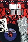 Women of Motown: An Oral History (For the Record) Women of Motown: An Oral History (For the Record)