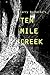 Ten Mile Creek (Palmer More...