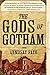 The Gods of Gotham (Timothy...