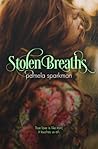 Stolen Breaths (Stolen Breaths #1) Stolen Breaths (Stolen Breaths #1)