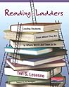 Reading Ladders: Leading Students from Where They Are to Where We'd Like Them to Be Reading Ladders: Leading Students from Where They Are to Where We'd Like Them to Be