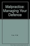 Malpractice : Managing Your Defense (2nd ed - # ME006) Malpractice : Managing Your Defense (2nd ed - # ME006)