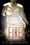 Angel Fire by L.A. Weatherly