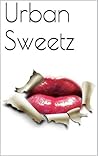 Urban Sweetz Urban Sweetz