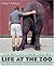 Life at the Zoo by Phillip T. Robinson Life at the Zoo by Phillip T. Robinson