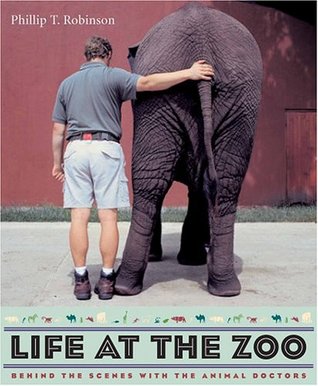 Life at the Zoo: Behind the Scenes with the Animal Doctors (hardcover)