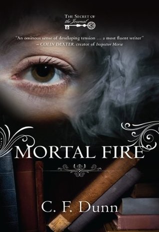 Mortal Fire The Secret Of The Journal 1 By C F Dunn Mortal Fire The Secret Of The Journal 1 By C F Dunn