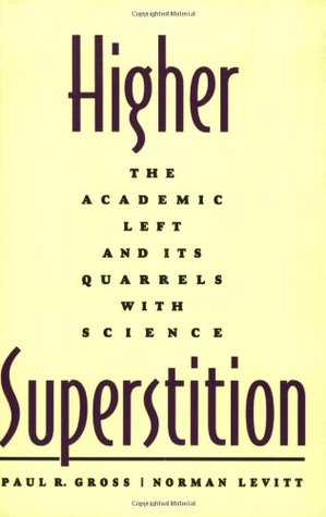 Higher Superstition: The Academic Left and Its Quarrels with Science (Paperback)