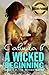 A Wicked Beginning: Book II in the Wicked Series