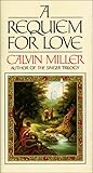 A Requiem for Love by Calvin Miller