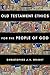 Old Testament Ethics for the People of God