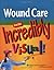 Wound Care Made Incredibly Visual! (Made Incredibly Easy)