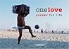 One Love: Soccer for Life One Love: Soccer for Life