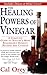 The Healing Powers of Vinegar, Revised and Updated