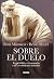 Sobre el duelo: La pérdida, el consuelo y el crecimiento interior (Para Estar Bien) (Spanish Edition)