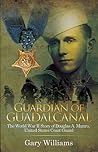 Guardian of Guadalcanal: The World War II Story of Douglas a. Munro, United States Coast Guard