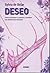 Deseo: Como mantener la pasion y resolver las diferencias sexuales (Spanish Edition)