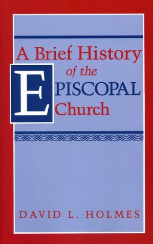 A Brief History of the Episcopal Church (Paperback)