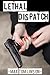 Lethal Dispatch by Max  Tomlinson