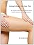 Losing Cellulite The Easy Way: The Complete Guide For Getting Rid Of Cellulite, Cellulite Treatments, And Cellulite Reduction