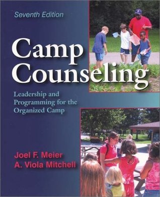 Camp Couseling: Leadership and Programming for the Organized Camp