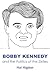 Bobby Kennedy and the Politics of the Sixties